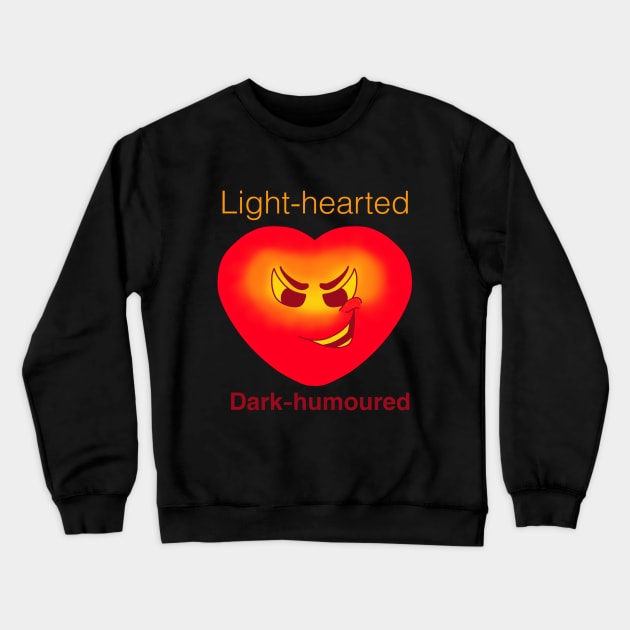 Dark Humor Crewneck Sweatshirt by jaynadian